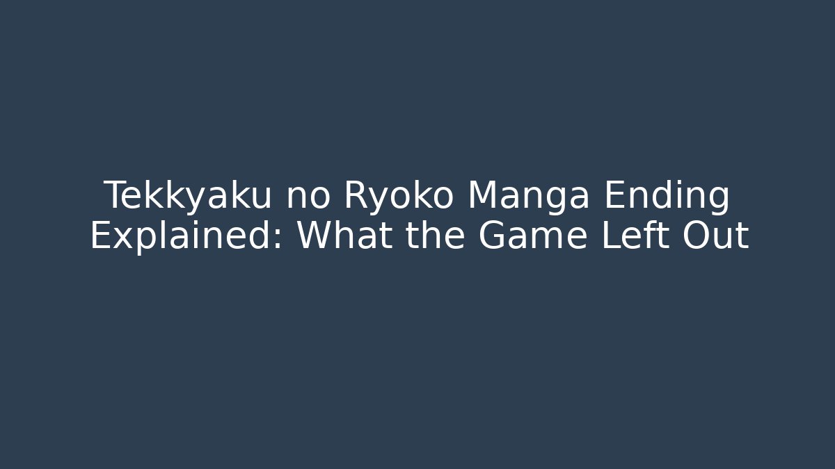 Tekkyaku no Ryoko Manga Ending Explained: What the Game Left Out