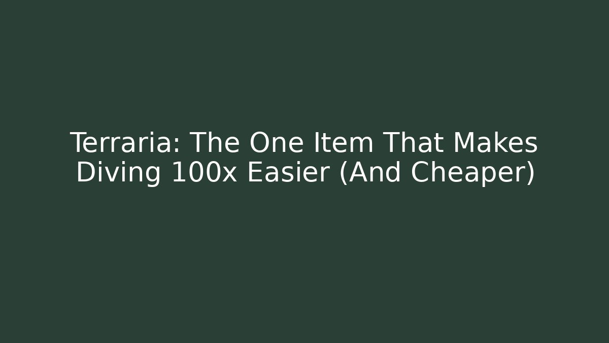 Terraria: The One Item That Makes Diving 100x Easier (And Cheaper)