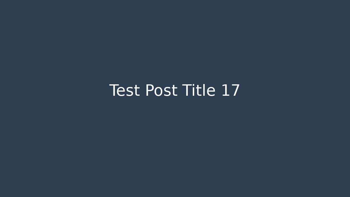 Test Post Title 17