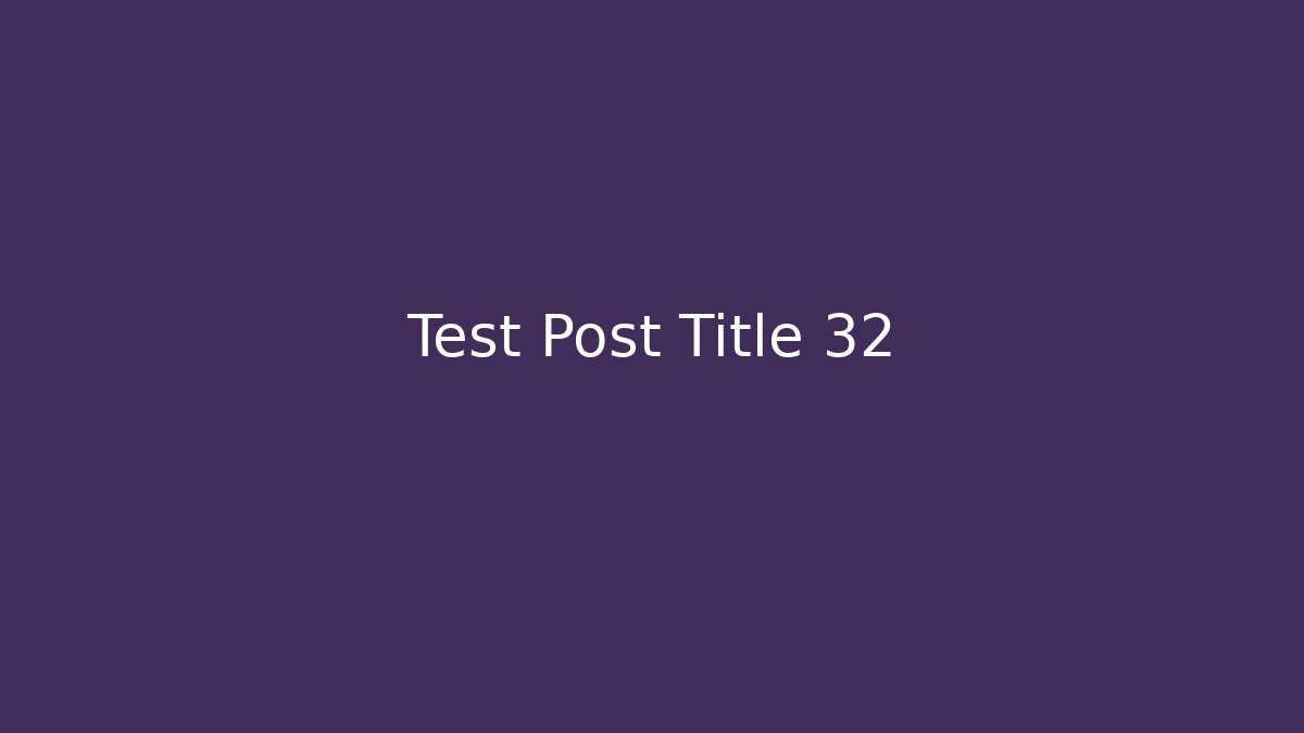 Test Post Title 32