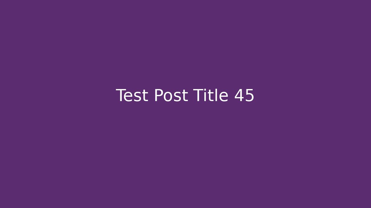 Test Post Title 45