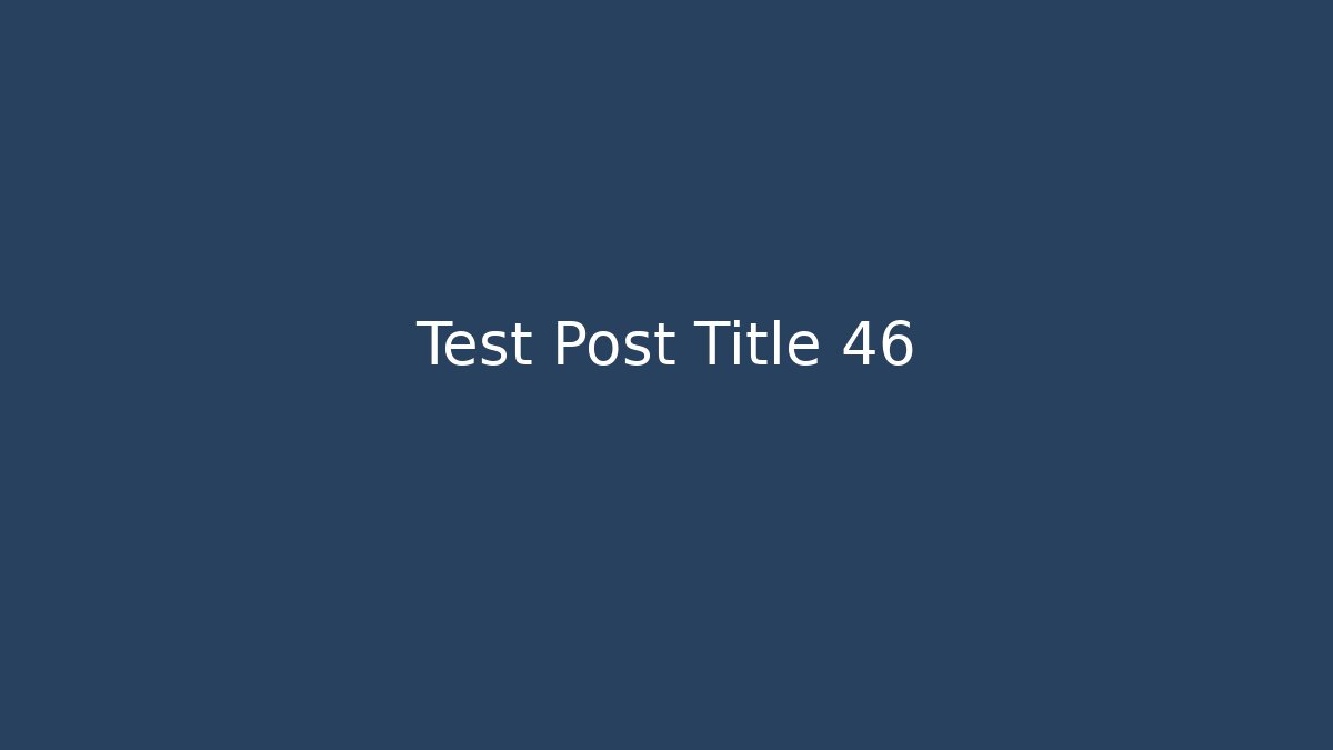 Test Post Title 46