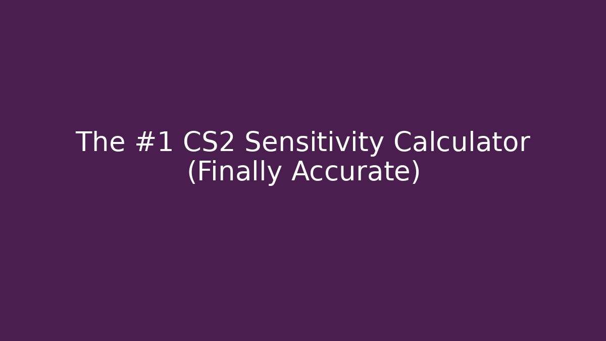 The #1 CS2 Sensitivity Calculator (Finally Accurate)