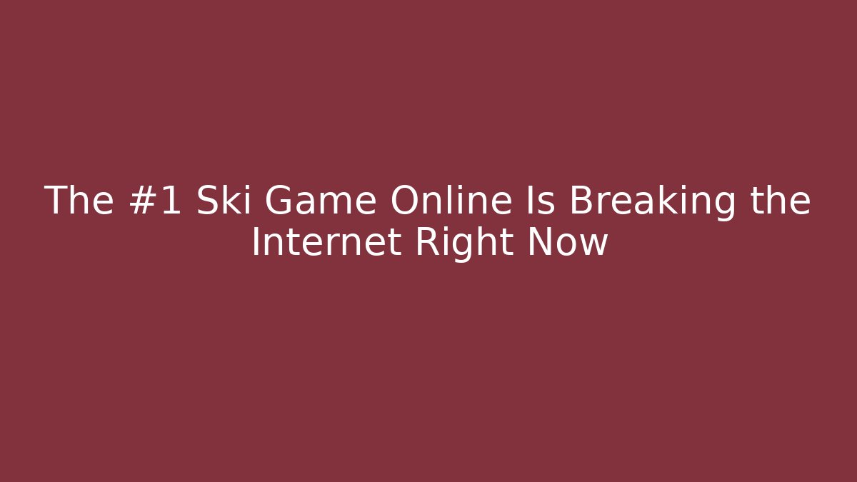 The #1 Ski Game Online Is Breaking the Internet Right Now