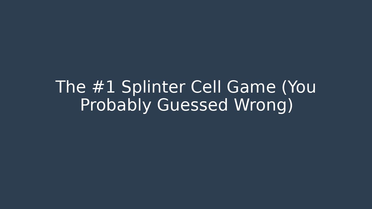 The #1 Splinter Cell Game (You Probably Guessed Wrong) - Vintage E-Juice