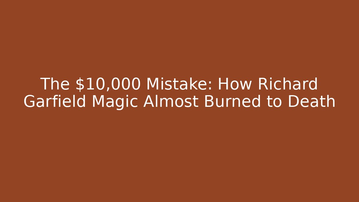 The $10,000 Mistake: How Richard Garfield Magic Almost Burned to Death
