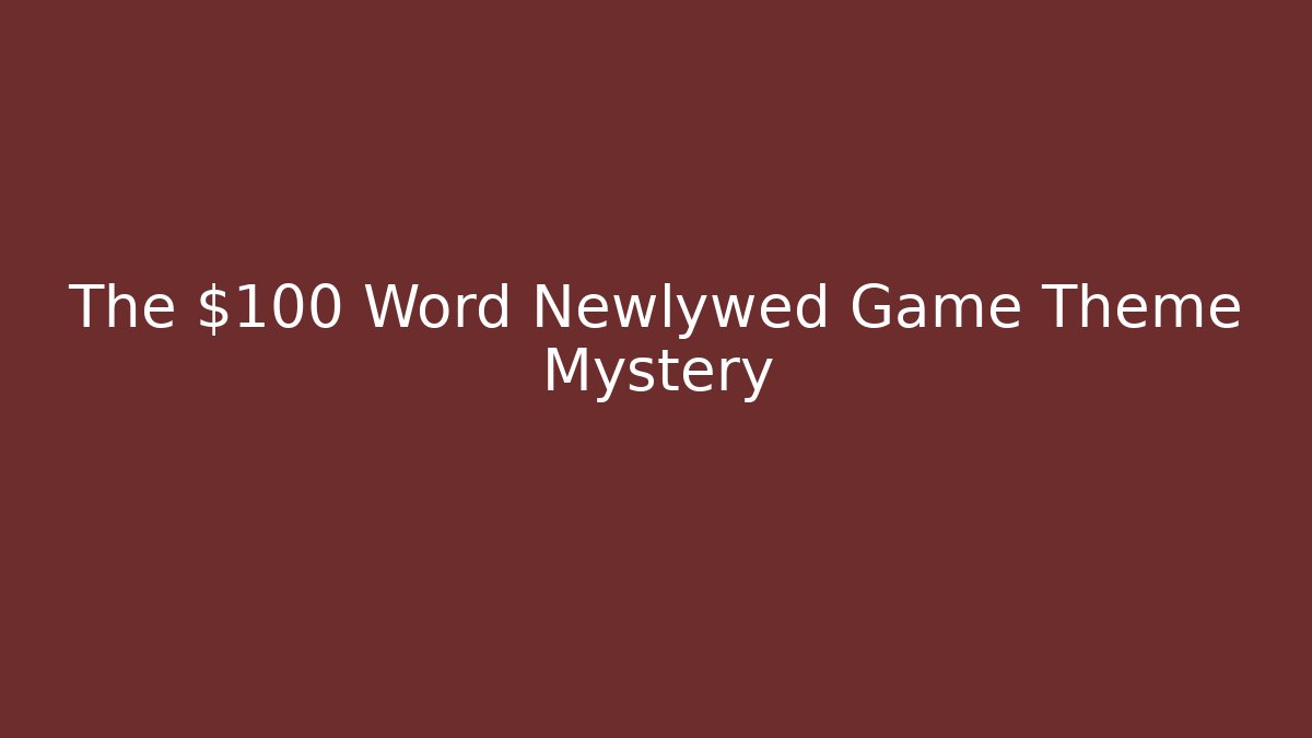The $100 Word Newlywed Game Theme Mystery - Vintage E-Juice