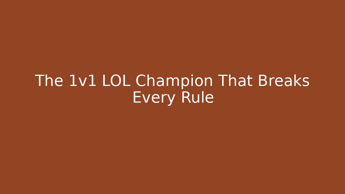 The 1v1 LOL Champion That Breaks Every Rule