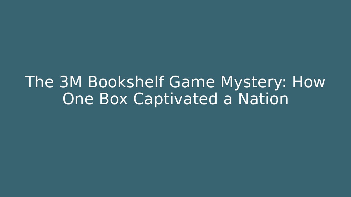 The 3M Bookshelf Game Mystery: How One Box Captivated a Nation