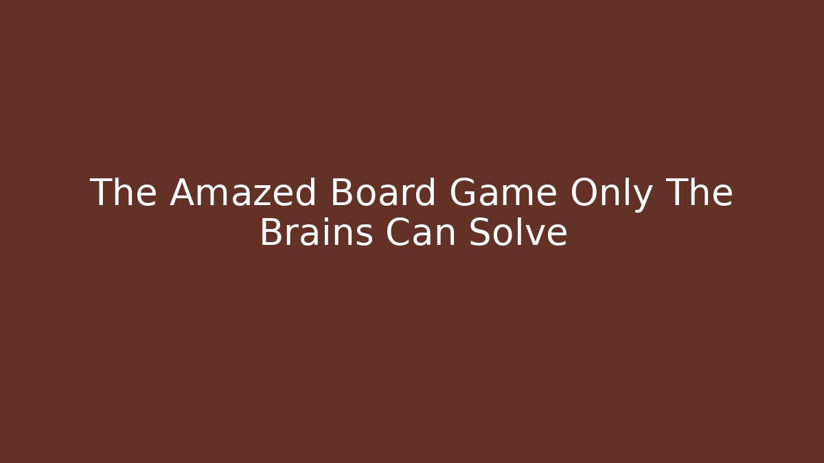 The Amazed Board Game Only The Brains Can Solve - Vintage E-Juice