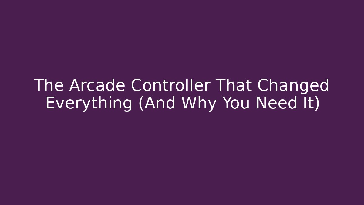 The Arcade Controller That Changed Everything (And Why You Need It) - Vintage E-Juice