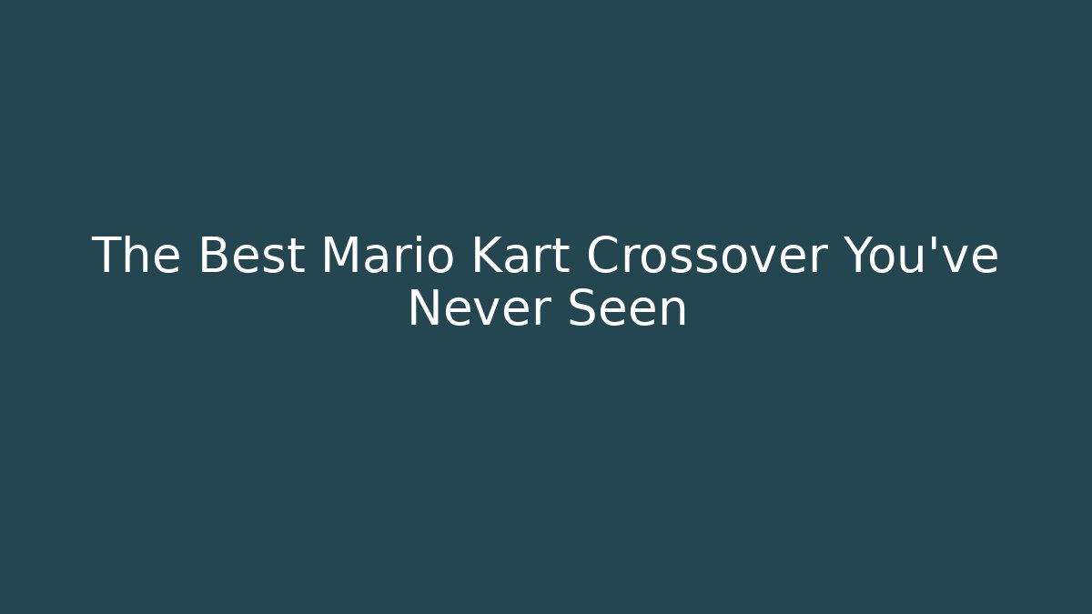 The Best Mario Kart Crossover You've Never Seen