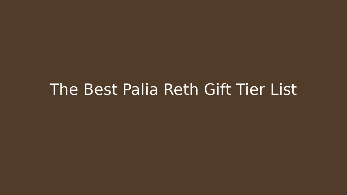 The Best Palia Reth Gift Tier List
