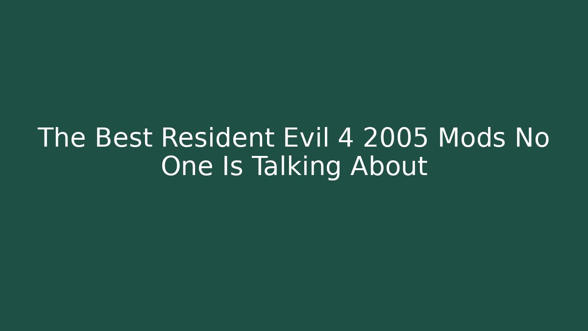 The Best Resident Evil 4 2005 Mods No One Is Talking About