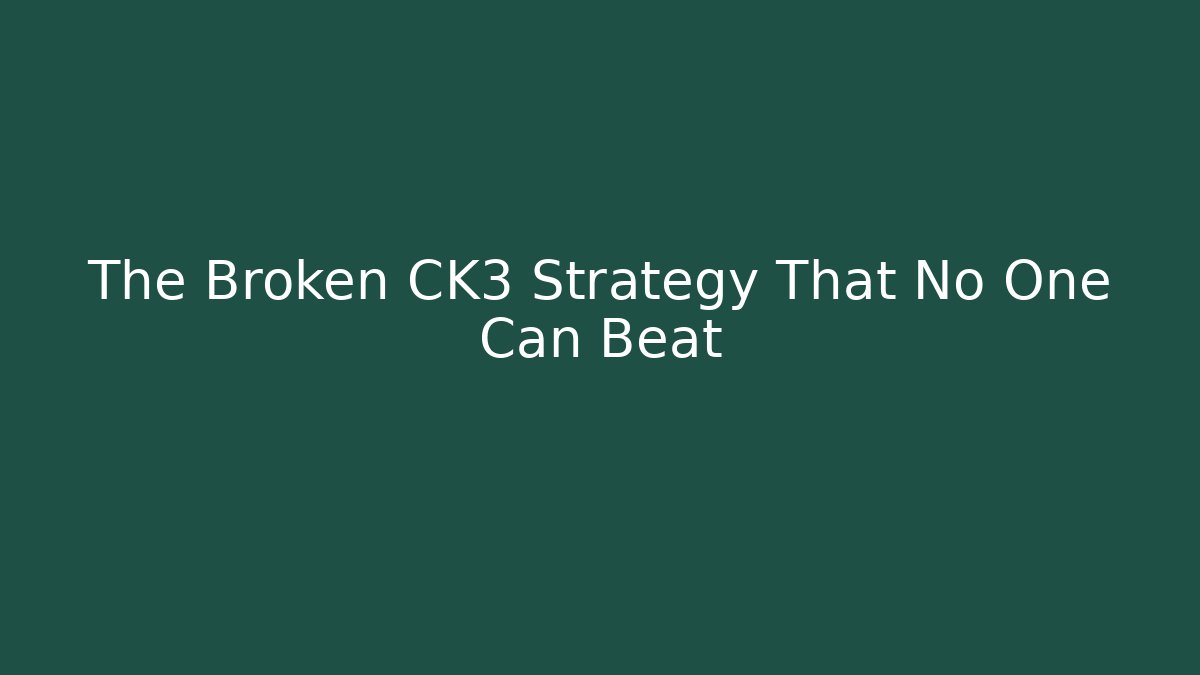 The Broken CK3 Strategy That No One Can Beat