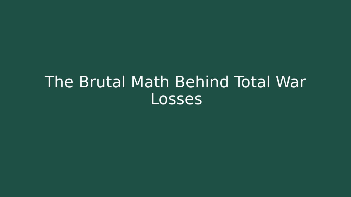 The Brutal Math Behind Total War Losses - Vintage E-Juice