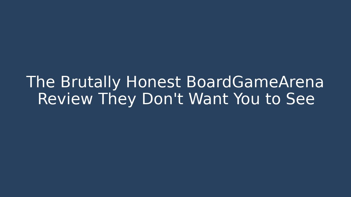 The Brutally Honest BoardGameArena Review They Don’t Want You to See