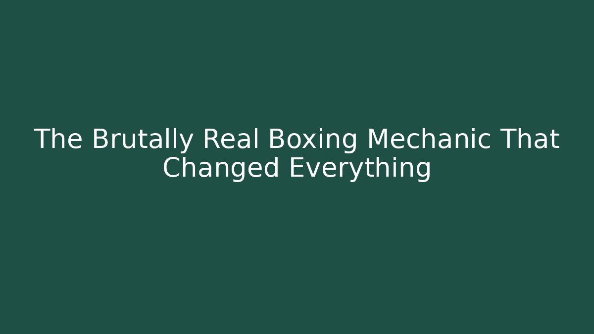 The Brutally Real Boxing Mechanic That Changed Everything