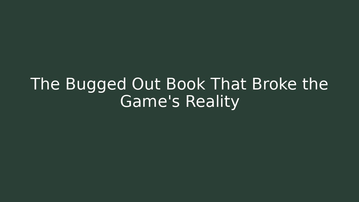 The Bugged Out Book That Broke the Game's Reality