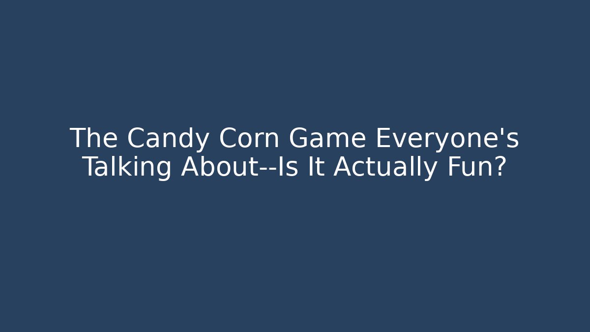 The Candy Corn Game Everyone’s Talking About—Is It Actually Fun? - Vintage E-Juice