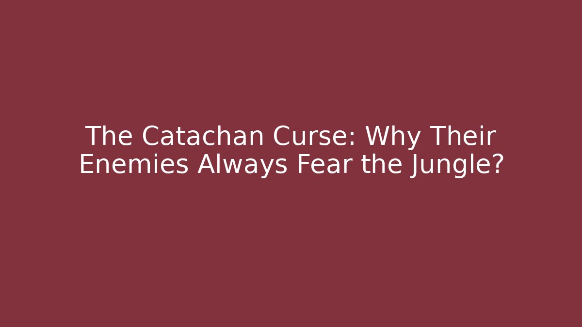 The Catachan Curse: Why Their Enemies Always Fear the Jungle?