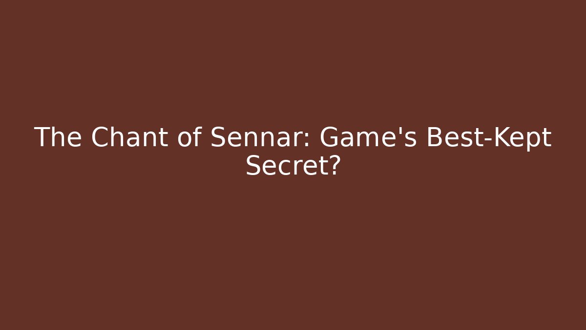 The Chant of Sennar: Game's Best-Kept Secret? - Vintage E-Juice
