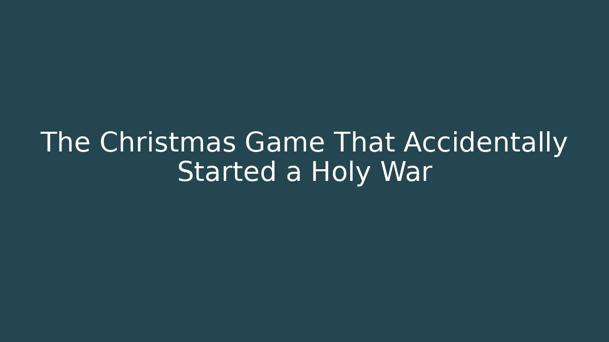 The Christmas Game That Accidentally Started a Holy War - Vintage E-Juice