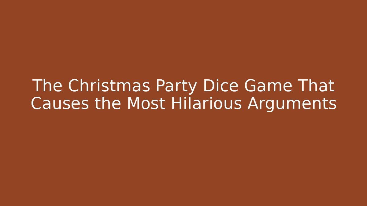 The Christmas Party Dice Game That Causes the Most Hilarious Arguments - Vintage E-Juice