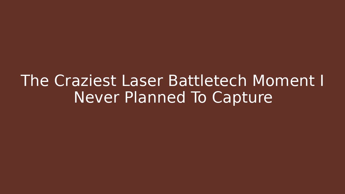 The Craziest Laser Battletech Moment I Never Planned To Capture - Vintage E-Juice