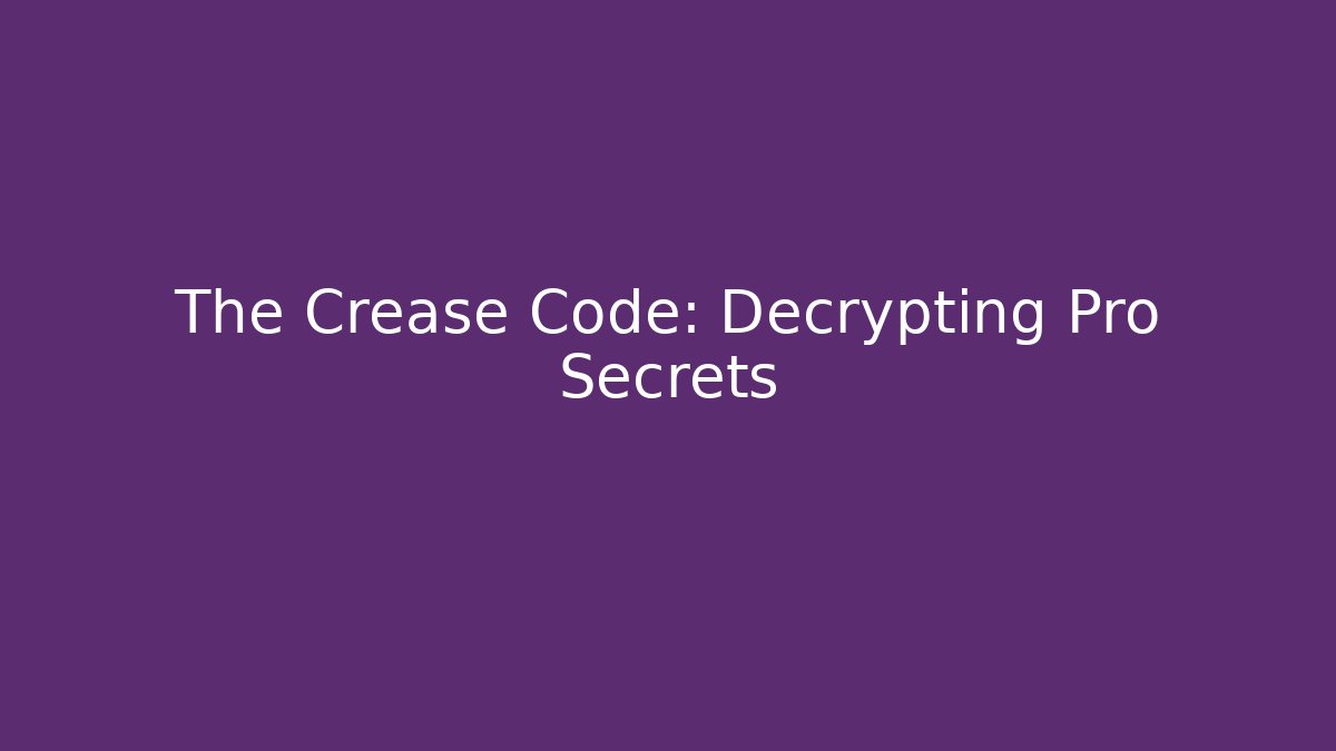 The Crease Code: Decrypting Pro Secrets - Vintage E-Juice