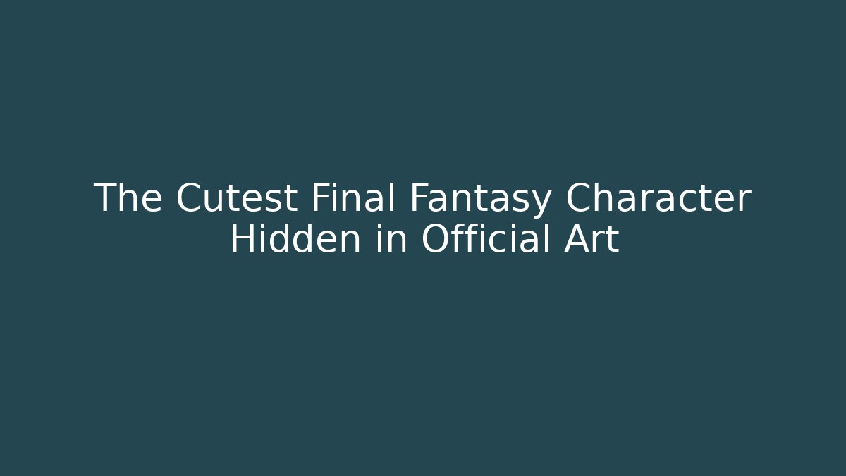 The Cutest Final Fantasy Character Hidden in Official Art