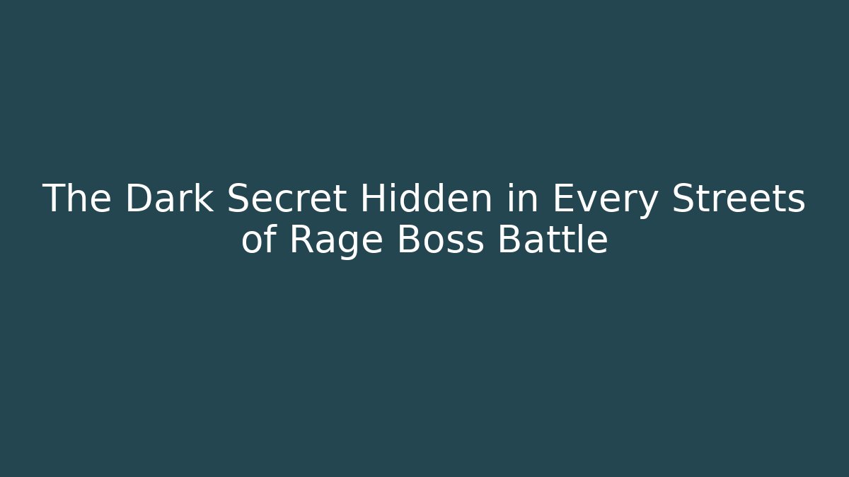 The Dark Secret Hidden in Every Streets of Rage Boss Battle