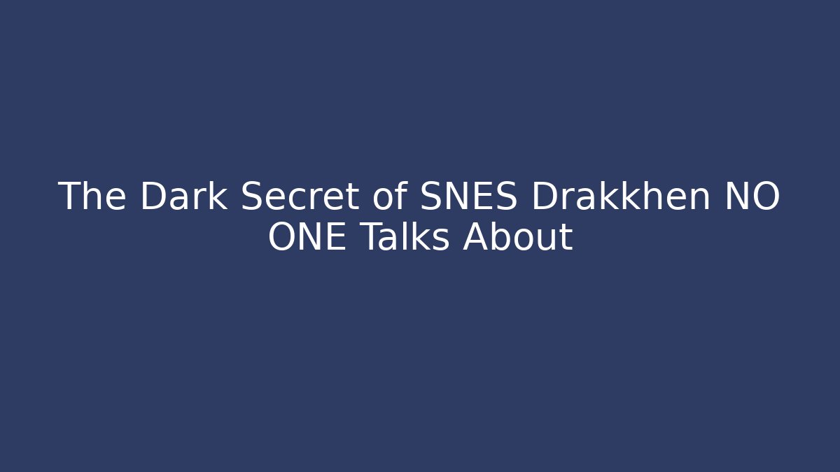 The Dark Secret of SNES Drakkhen NO ONE Talks About