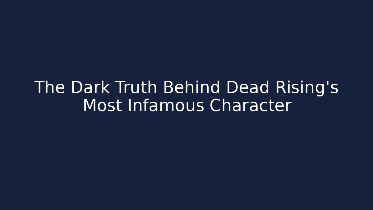 The Dark Truth Behind Dead Rising's Most Infamous Character - Vintage E-Juice