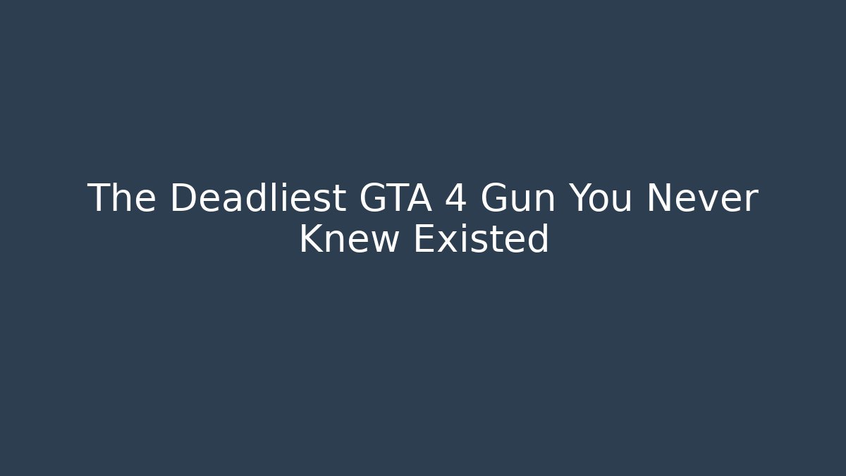 The Deadliest GTA 4 Gun You Never Knew Existed - Vintage E-Juice