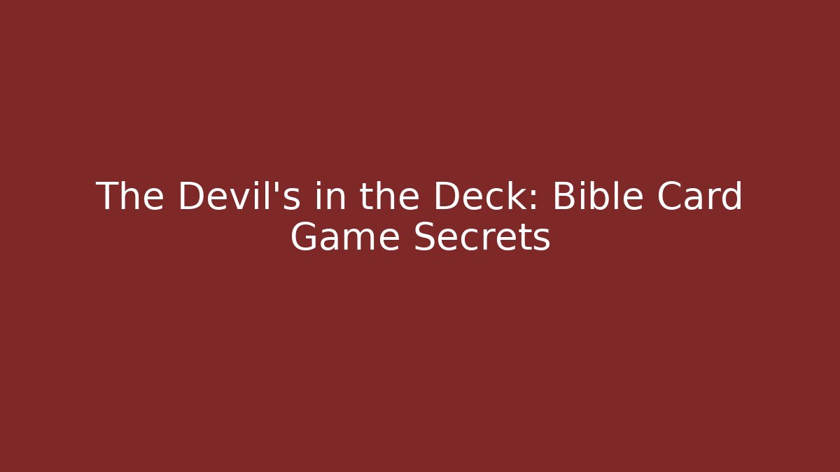 The Devil’s in the Deck: Bible Card Game Secrets - Vintage E-Juice