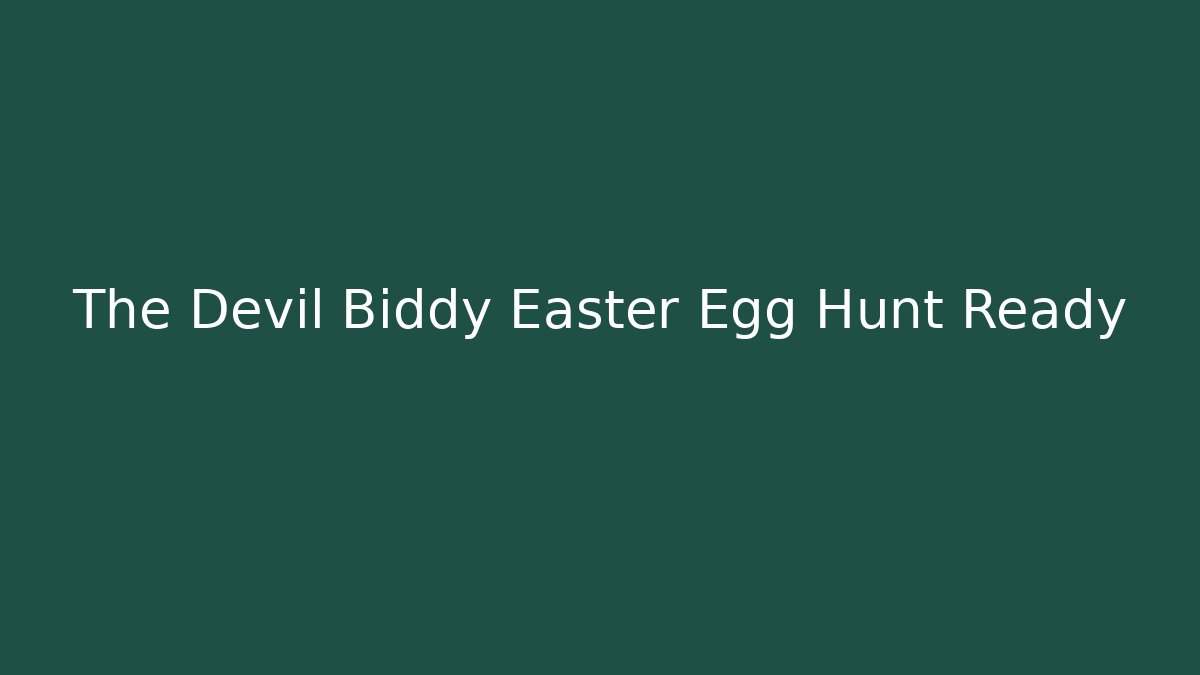 The Devil Biddy Easter Egg Hunt Ready - Vintage E-Juice