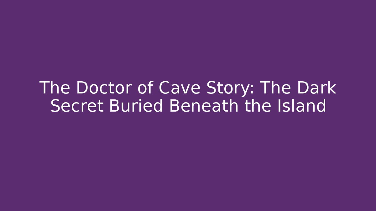 The Doctor of Cave Story: The Dark Secret Buried Beneath the Island