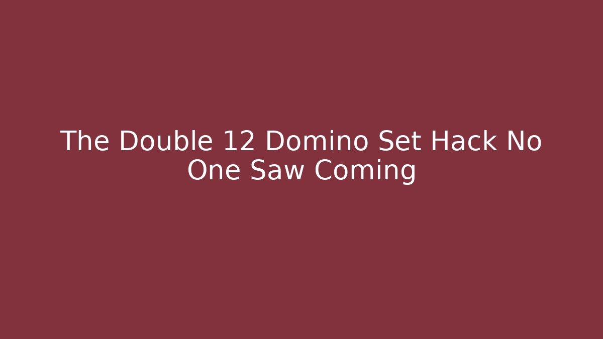 The Double 12 Domino Set Hack No One Saw Coming - Vintage E-Juice
