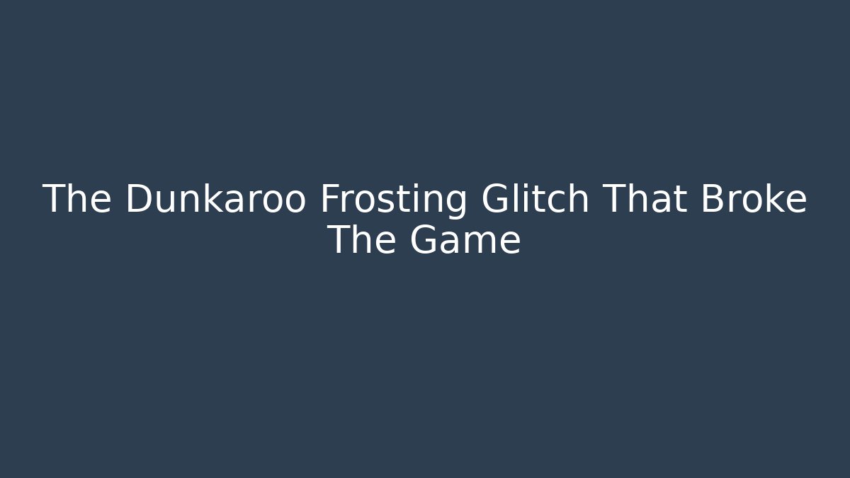 The Dunkaroo Frosting Glitch That Broke The Game