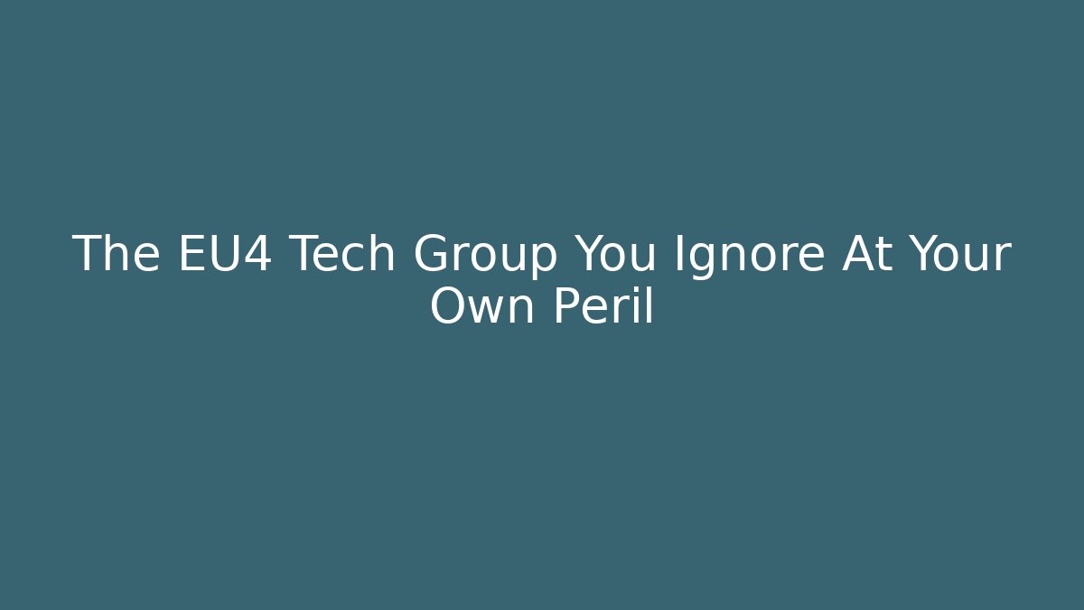 The EU4 Tech Group You Ignore At Your Own Peril