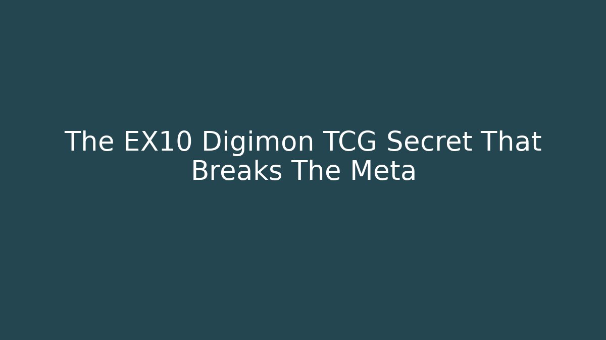 The EX10 Digimon TCG Secret That Breaks The Meta