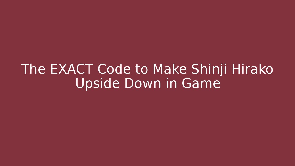 The EXACT Code to Make Shinji Hirako Upside Down in Game