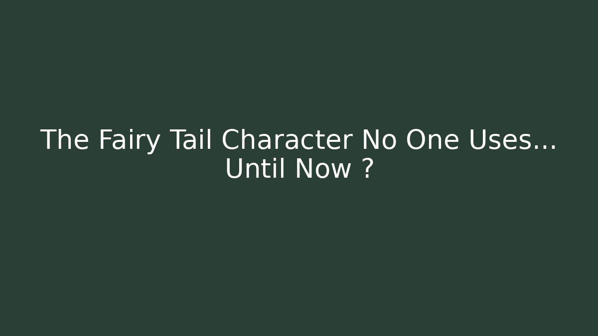 The Fairy Tail Character No One Uses… Until Now 🔥 - Vintage E-Juice