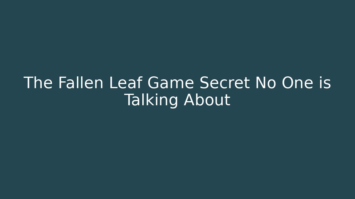 The Fallen Leaf Game Secret No One is Talking About - Vintage E-Juice