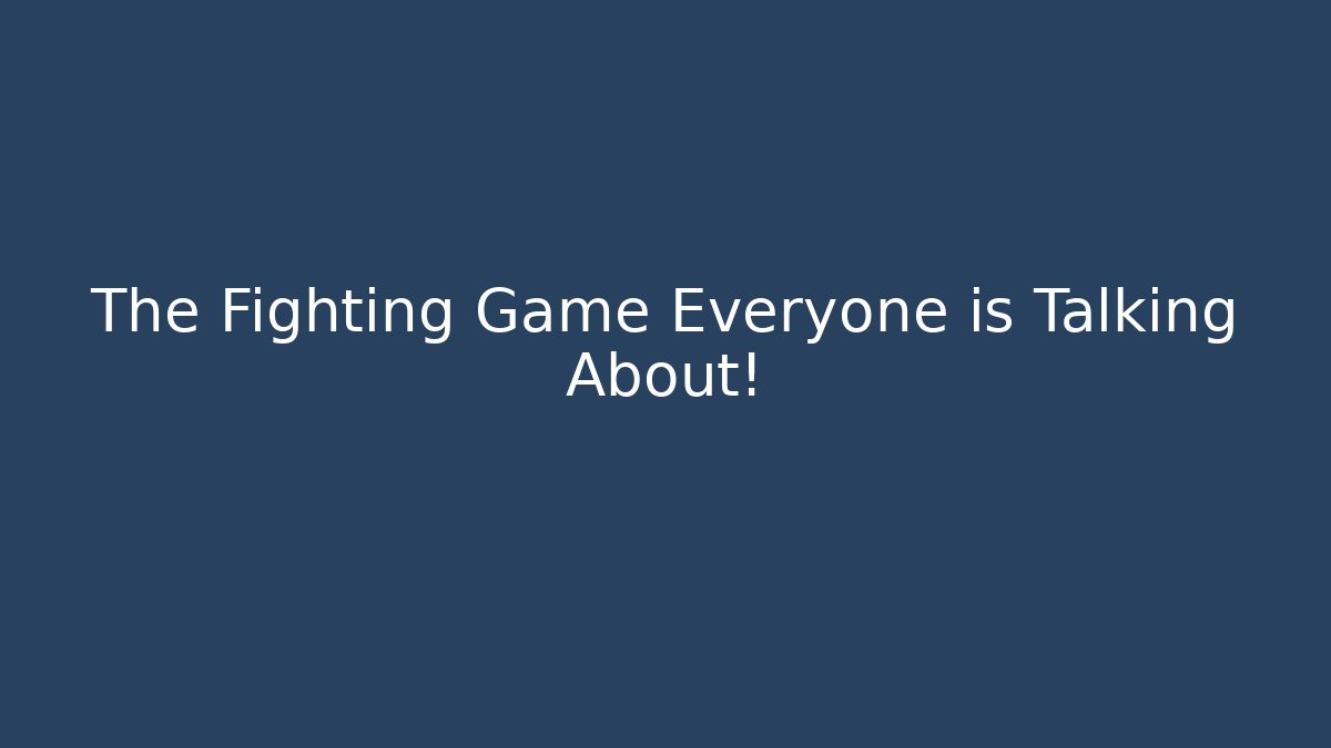 The Fighting Game Everyone is Talking About! - Vintage E-Juice