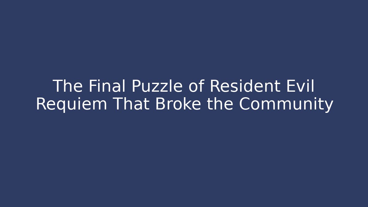The Final Puzzle of Resident Evil Requiem That Broke the Community