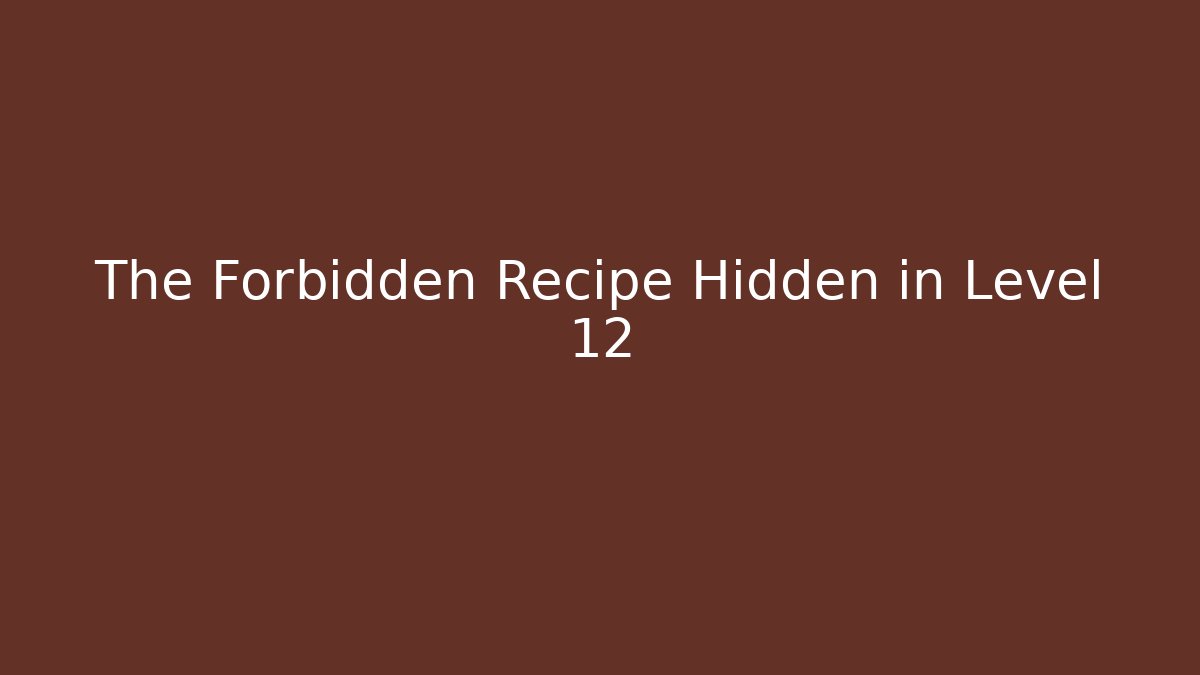 The Forbidden Recipe Hidden in Level 12 - Vintage E-Juice