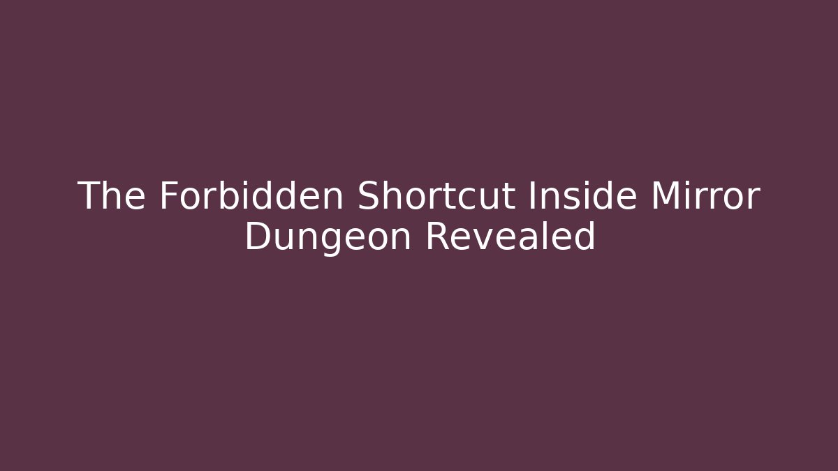 The Forbidden Shortcut Inside Mirror Dungeon Revealed