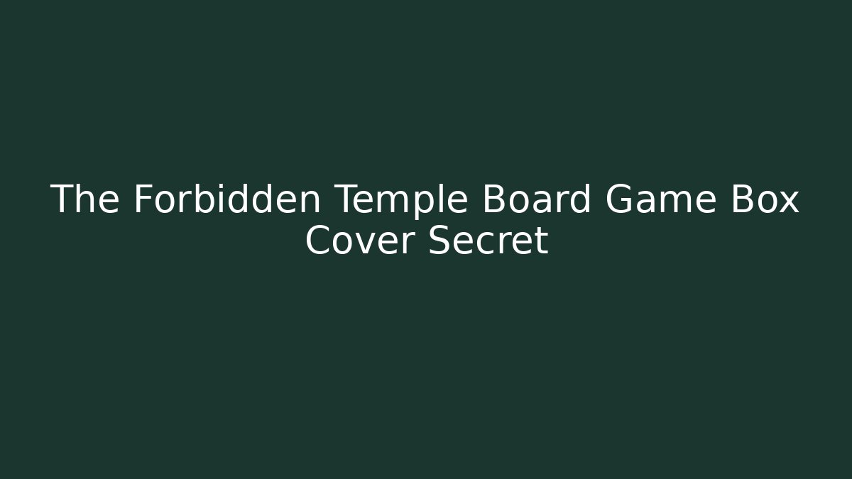 The Forbidden Temple Board Game Box Cover Secret